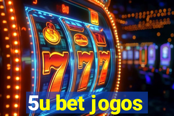 5u bet jogos